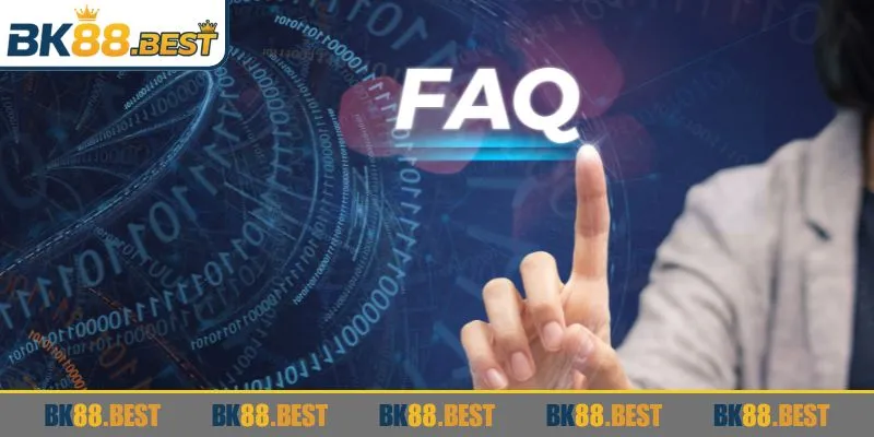 Mục FAQ BK88 được nhiều người quan tâm